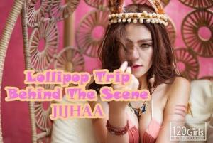 Lollipop trip(อมยิ้มทริป) : Behind The scene Jijhaa & interview - น้องจ๋า